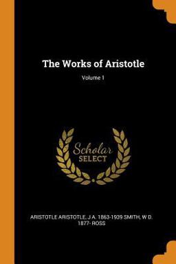 The Works of Aristotle; Volume 1