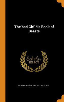 The Bad Child's Book of Beasts