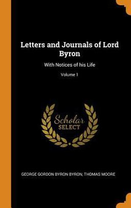 Letters and Journals of Lord Byron