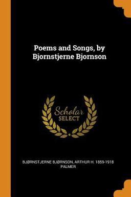 Poems and Songs, by Bjornstjerne Bjornson
