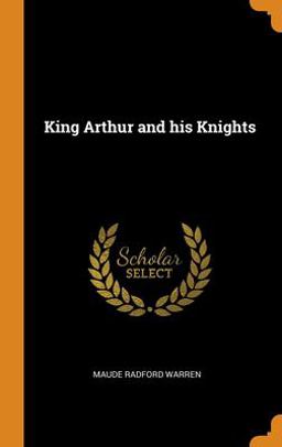 King Arthur and His Knights