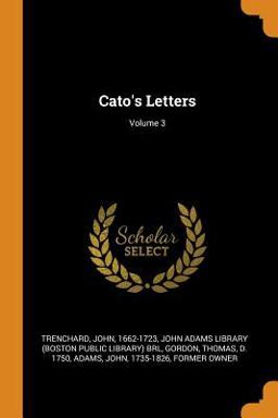 Cato's Letters; Volume 3