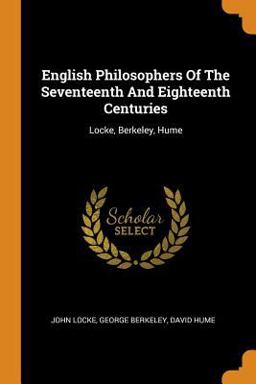 English Philosophers of the Seventeenth and Eighteenth Centuries
