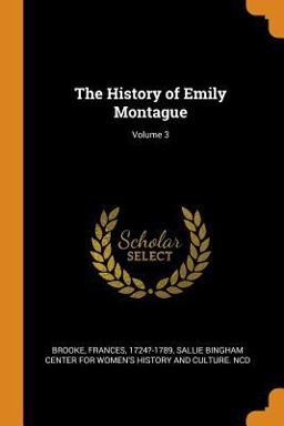 The History of Emily Montague; Volume 3