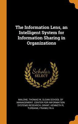 The Information Lens, an Intelligent System for Information Sharing in Organizations