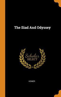 The Iliad and Odyssey