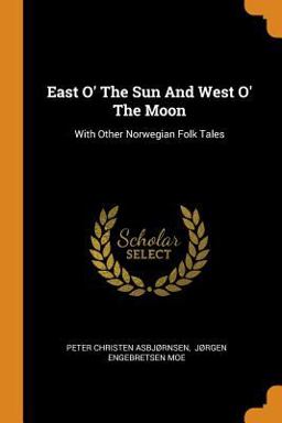 East o' the Sun and West o' the Moon