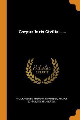 Corpus Iuris Civilis ... ...