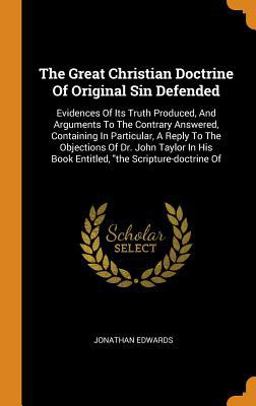 The Great Christian Doctrine of Original Sin Defended