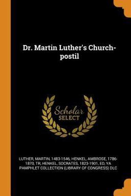 Dr. Martin Luther's Church-Postil