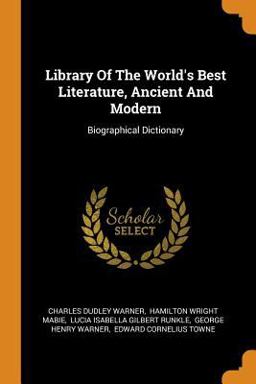 Library of the World's Best Literature, Ancient and Modern