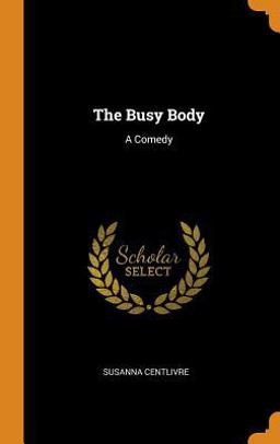The Busy Body