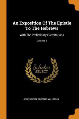 An Exposition of the Epistle to the Hebrews