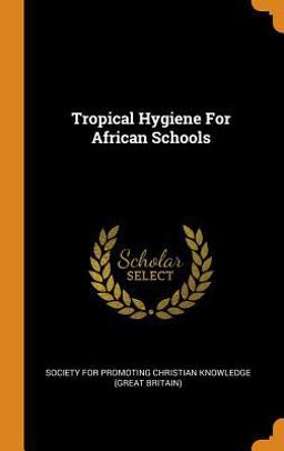 Tropical Hygiene for African Schools