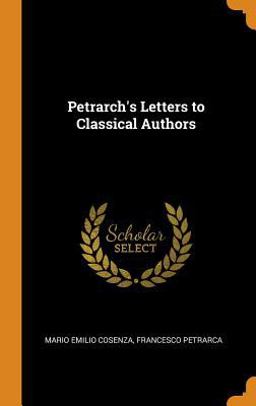 Petrarch's Letters to Classical Authors