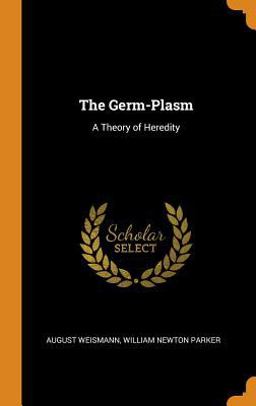The Germ-Plasm The Germ-Plasm