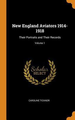 New England Aviators 1914-1918 New England Aviators 1914-1918