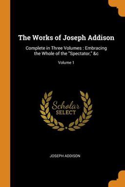 The Works of Joseph Addison