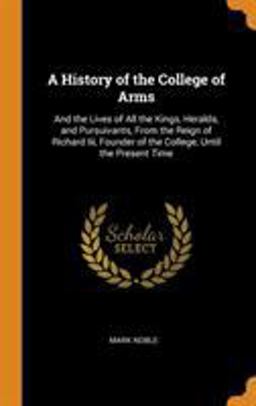 A History of the College of Arms