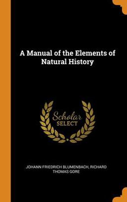 A Manual of the Elements of Natural History