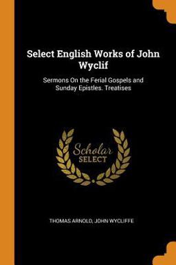 Select English Works of John Wyclif