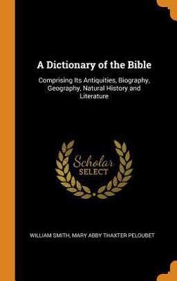 A Dictionary of the Bible