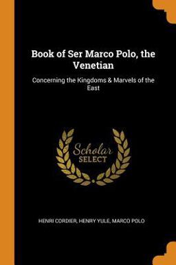 Book of Ser Marco Polo, the Venetian