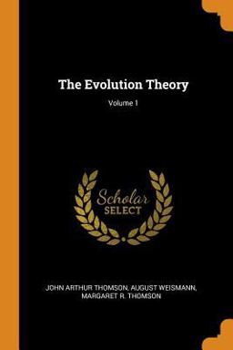 The Evolution Theory; Volume 1 The Evolution Theory; Volume 1