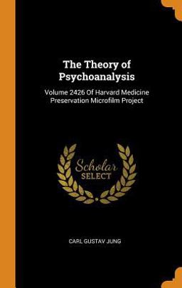 The Theory of Psychoanalysis The Theory of Psychoanalysis