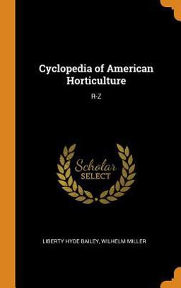 Cyclopedia of American Horticulture