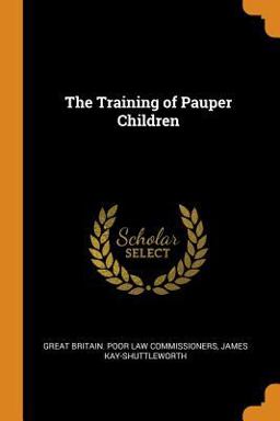 The Training of Pauper Children