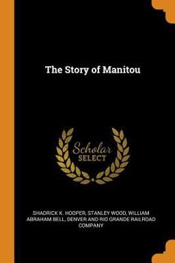 The Story of Manitou The Story of Manitou
