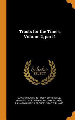 Tracts for the Times, Volume 2, Part 1