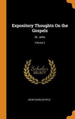 Expository Thoughts on the Gospels