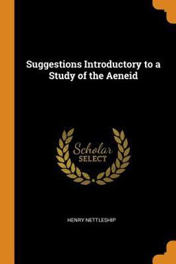 Suggestions Introductory to a Study of the Aeneid