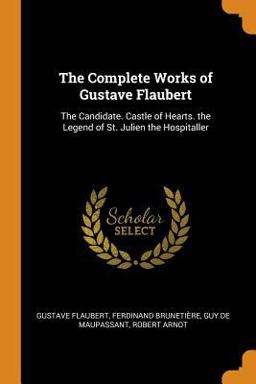 The Complete Works of Gustave Flaubert