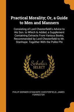 Practical Morality; or, a Guide to Men and Manners