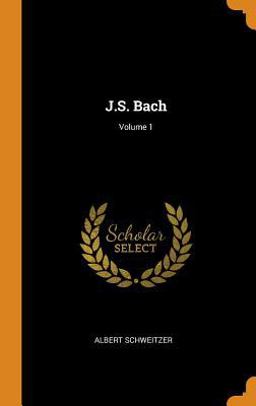 J. S. Bach; Volume 1