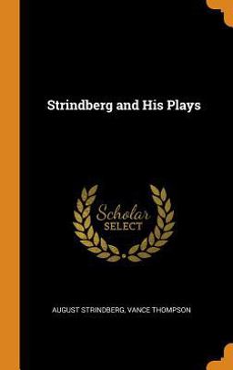 Strindberg and His Plays