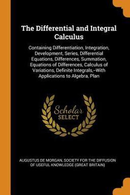 The Differential and Integral Calculus The Differential and Integral Calculus