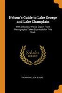 Nelson's Guide to Lake George and Lake Champlain