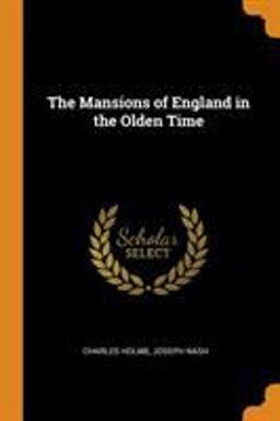 The Mansions of England in the Olden Time