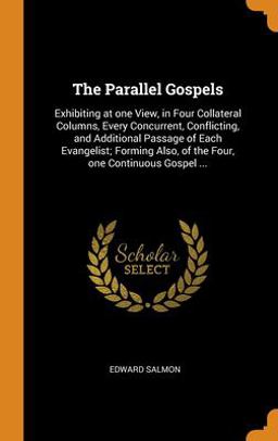The Parallel Gospels The Parallel Gospels