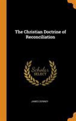 The Christian Doctrine of Reconciliation