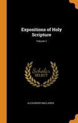 Expositions of Holy Scripture; Volume 2