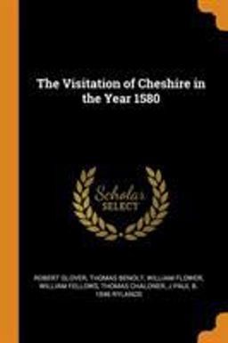 The Visitation of Cheshire in the Year 1580