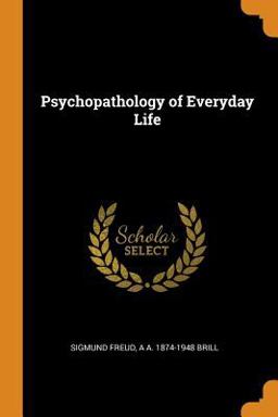 Psychopathology of Everyday Life