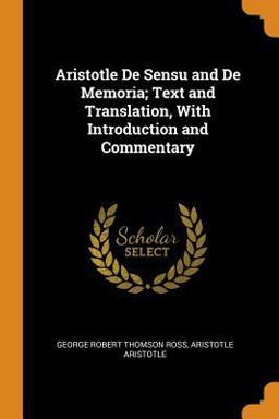 Aristotle de Sensu and de Memoria; Text and Translation, with Introduction and Commentary