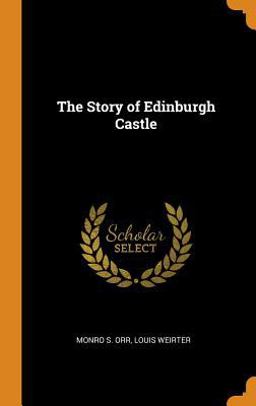 The Story of Edinburgh Castle