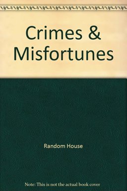 Crimes and Misfortunes
